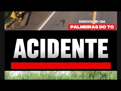  TRAGÉDIA NA BR-226: colisão frontal deixa dois mortos em Palmeiras do TO