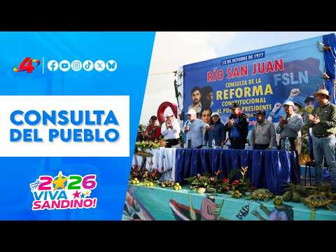 Reforma a la Constitución en Nicaragua 🇳🇮 | Consulta ciudadana en Río San Juan