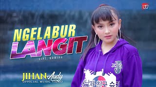 Download lagu JIHAN AUDY |  NGELABUR LANGIT |   mp3 Download lagu JIHAN AUDY |  NGELABUR LANGIT |   mp3