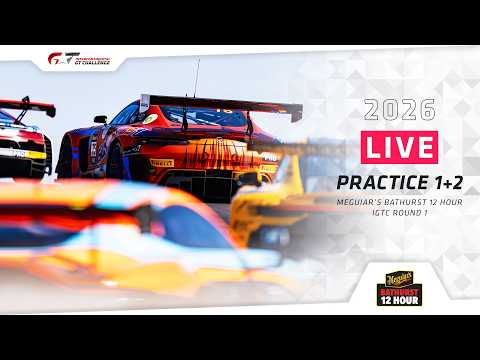 LIVE | Practice 1+2 | Meguiar’s Bathurst 12 Hour + #IGTC 2026