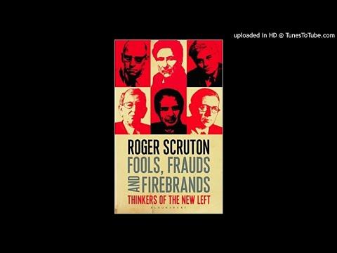 Dismantling the Leftist Academic Complex: A Conversation with Roger Scruton, June 3, 2019
