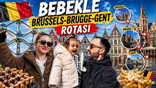 BEBEKLE BELÇİKA'DA 4 GÜN 3 ŞEHİR 🇧🇪 | Brüksel - Brugge - Gent | Ulaşım, Yeme-İçm