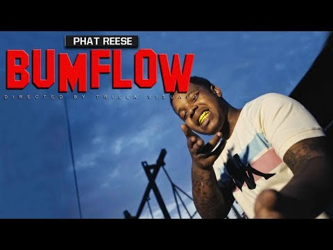 Phat Reese - "BumFlow" (Official Video) Shot by TRILLATV