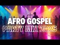 Gospel Party Songs For 2025 Afro Gospel And Amapiano Mixtape Augustt Lyte