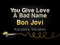 Bon Jovi You Give Love A Bad Name Karaoke Version