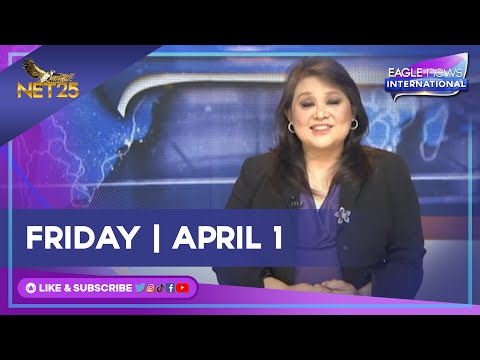 WATCH: Eagle News International - April 1, 2022