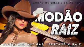 SÁBADO MODÃO DAS ANTIGAS - AS MELHORES SERTANEJO RAIZ MODA DE VIOLA - RAIZ SERTANEJA SÓ MODÃO!