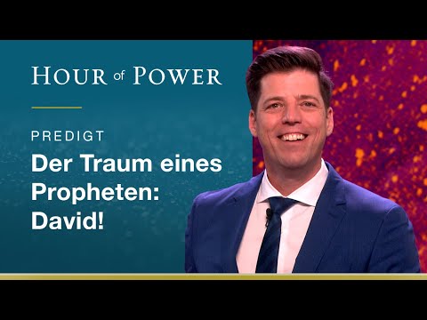 Der Traum eines Propheten: David! - Predigt von Bobby Schuller