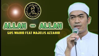 Download lagu GUS WAHID - ALLAH ALLAH(BANJARI) - KLIWONAN KANZUS SHOLAWAT mp3 Download lagu GUS WAHID - ALLAH ALLAH(BANJARI) - KLIWONAN KANZUS SHOLAWAT mp3