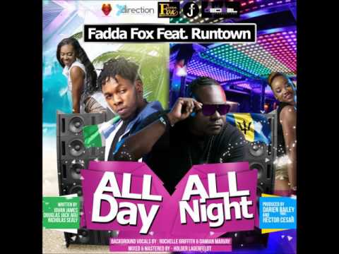 FADDA FOX FEAT RUNTOWN ALLDAY ALL NIGHT  CROPOVER 2016