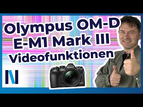 Olympus OM-D E-M1 Mark III: Wir stellen Dir ihre Videoqualitäten vor!