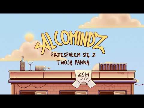 Alcomindz - Przespałem się z Twoją Panną (prod. Chris Carson) [OFFICIAL VIDEO]