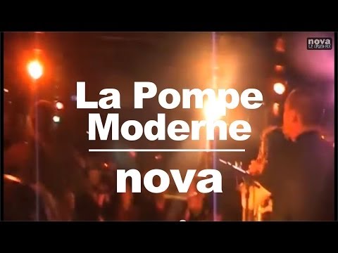 La Pompe Moderne live • Nova