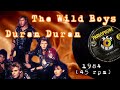The Wild Boys (1984) "45 rpm" - DURAN DURAN