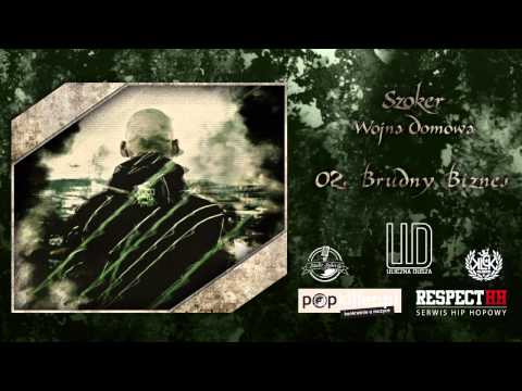 02. Szoker - Brudny Biznes