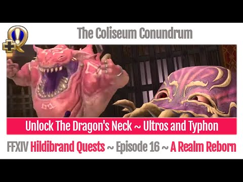 FFXIV Unlock The Dragon's Neck - The Coliseum Conundrum - Hildibrand Quests A Realm Reborn