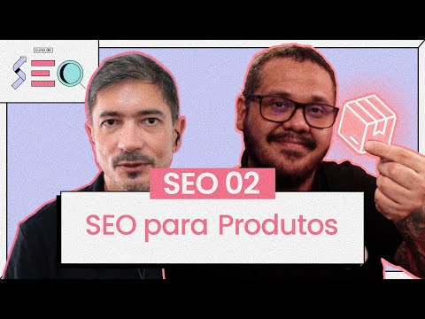 Começa aqui o Módulo 2 do Curso de SEO cursoemvideo prático de SEO