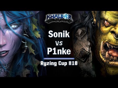 ► WarCraft 3 Reforged - Sonik (NE) vs. P1nke (Orc) - Ryzing Cup #10