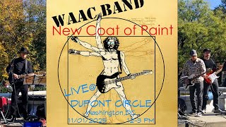 New Coat of Paint - WAAC Band Live @ Dupont Circle Washington DC 11/01/2025