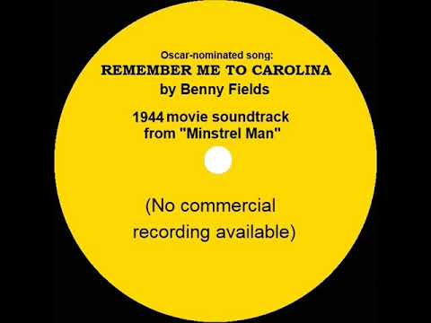 1944 OSCAR-NOMINATED SONG: Remember Me To Carolina - Benny Fields (movie soundtrack)