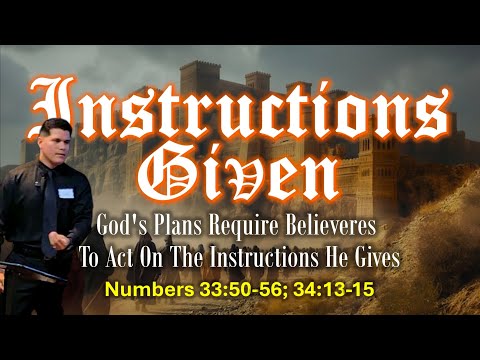 Numbers 32-34: Instructions Given 