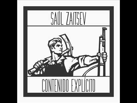 Saúl Zaitsev - Hartos [Contenido Explícito, 2014]