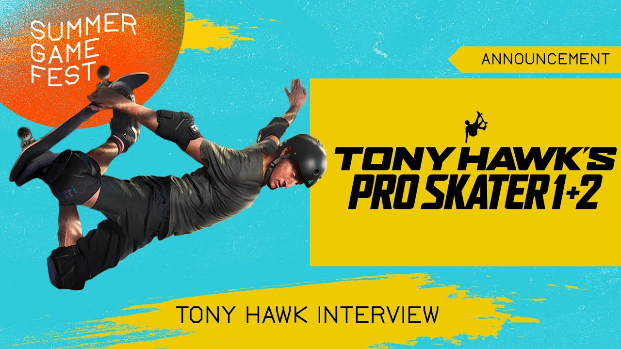 Summer Game Fest: Tony Hawk's Pro Skater 1+2 Reveal with Tony Hawk - YouTube