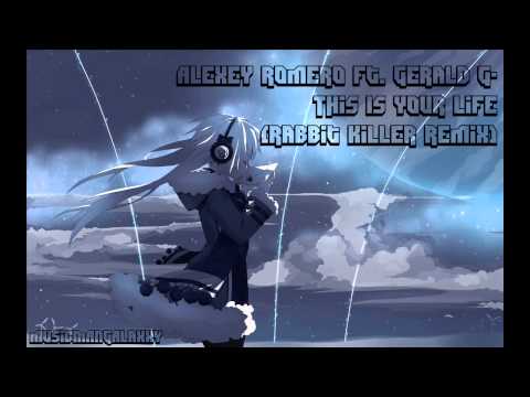 Alexey Romeo ft. Gerald G- This Is Your Life (Rabbit Killer Remix)