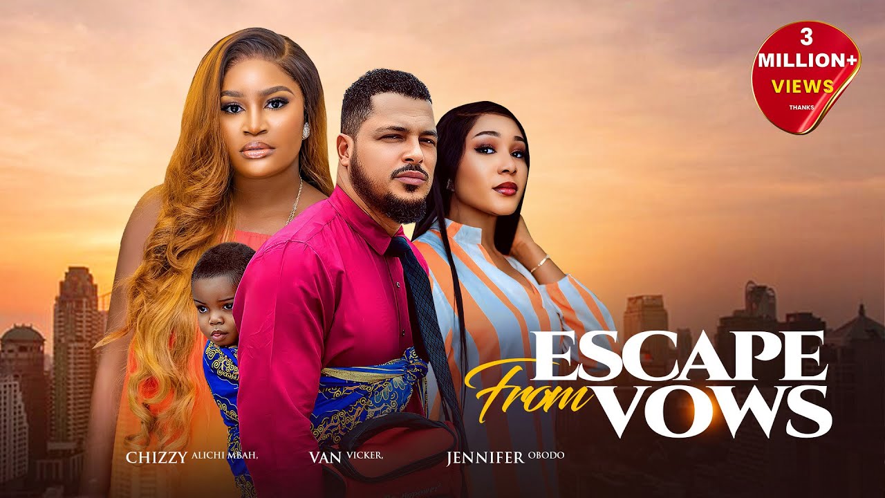 Escape From Vows - Chizzy Alichi Mbah, Van Vicker, Jennifer Obodo, 2025 Latest Nigerian Movie