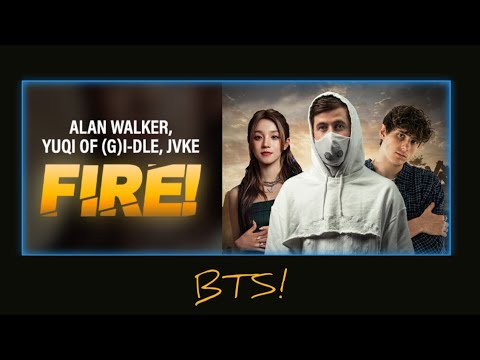 Alan Walker, YUQI of (G)I-DLE, JVKE - Fire! : BTS (Behind The Scenes)