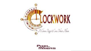 Clockwork: A Chrono Trigger & Chrono Cross Tribute Album [Disc 1/3] | Pixel Mixers