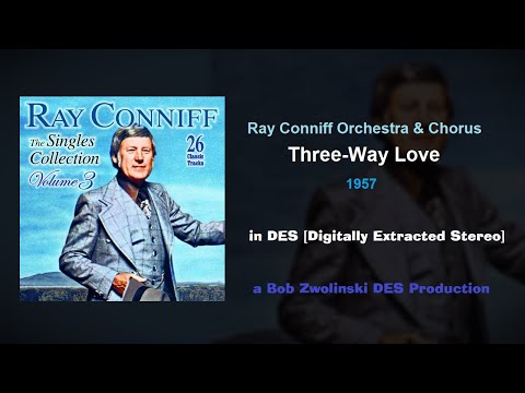 Ray Conniff – Three-Way Love – 1957 [DES STEREO]