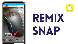 How to Remix a Snap on Snapchat using the Latest Remix Snap Feature