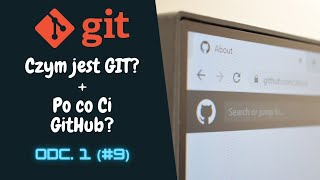 [Kurs Gita w praktyce] Czym jest Git i po co Ci GitHub? ⌨️ cz.1 (#9)