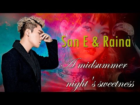 San E & Raina - A midsummer night's sweetness [Sub esp + Rom + Han]