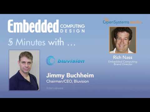 Five Minutes With? Jimmy Buchheim, Chairman/CEO, Bluvision