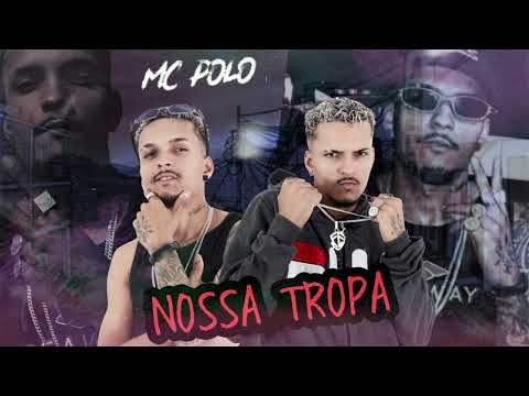 MC POLO - NOSSA TROPA - (REMIX BREGA FUNK)