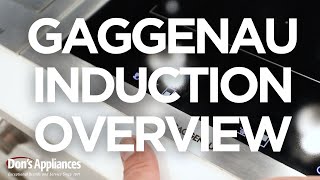 Gaggenau Induction Overview | Use & Care