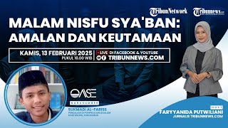 OASE: Menghidupkan Malam Nisfu Sya'ban: Amalan dan Keutamaan