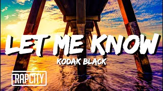 Kodak Black - Let Me Know (Lyrics)