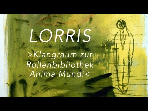 Lorris - Klangraum zur Rollenbibliothek Anima Mundi