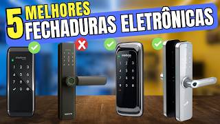Qual a melhor fechadura eletrônica 2026? Top 5 melhores fechaduras eletrônicas do mercado.