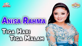 Download lagu Anisa Rahma - Tiga Hari Tiga Malam mp3 Download lagu Anisa Rahma - Tiga Hari Tiga Malam mp3