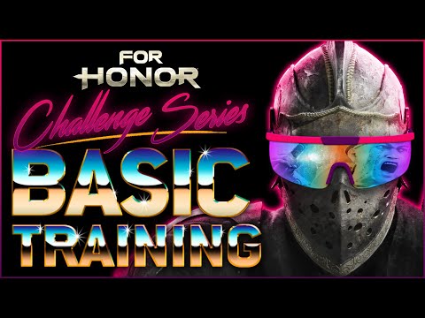 For Honor Challenge Series - Episode 1 - Basic Training