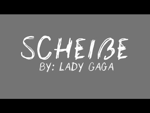Scheiße - Lady Gaga (lyrics)