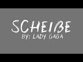 Scheiße - Lady Gaga (lyrics)