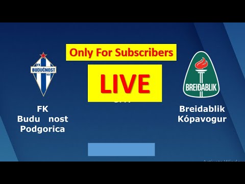 🔴 BUDUCNOST PODGORICA - BREIDABLIK. LIVE HD. CHAMPIONS LEAGUE. (Only Subscribers)