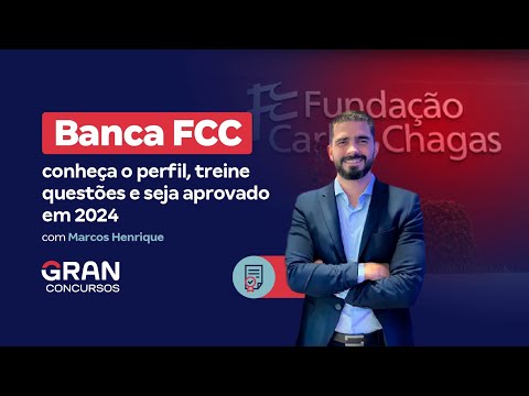 Banca FCC: conheça o perfil, treine questões e seja aprovado em 2024