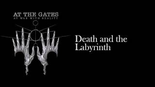 At The Gates - Death and the Labyrinth (lyrics)
