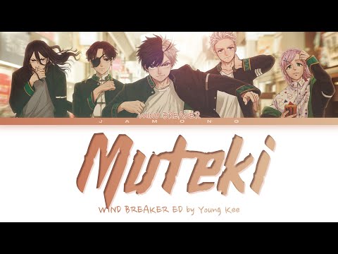 WIND BREAKER - Ending FULL "Muteki" by Young Kee (Lyrics)